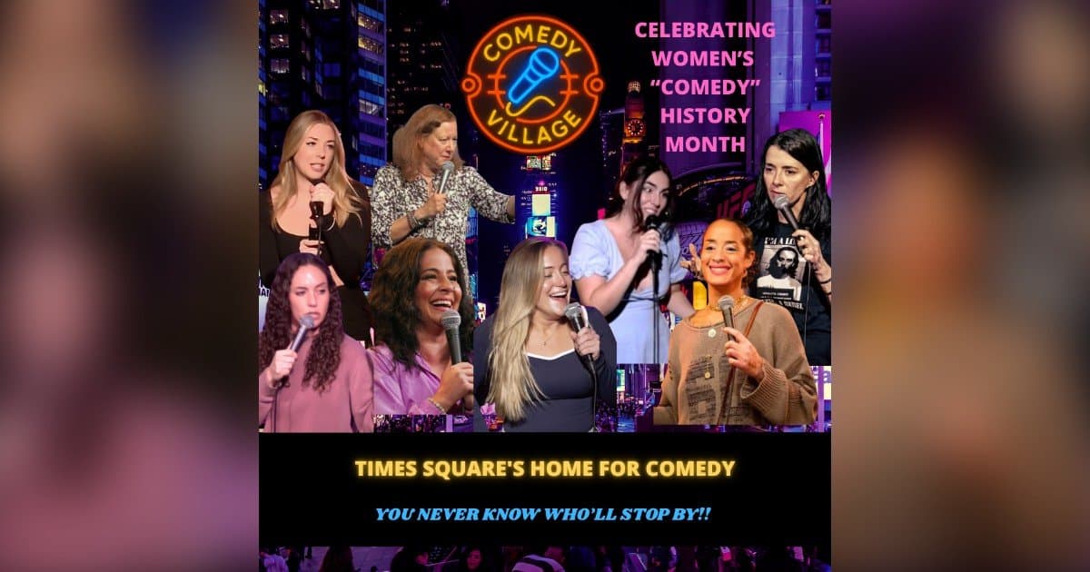 Comedy Village Destaque Mulheres na Comédia com Celebração na Times Square