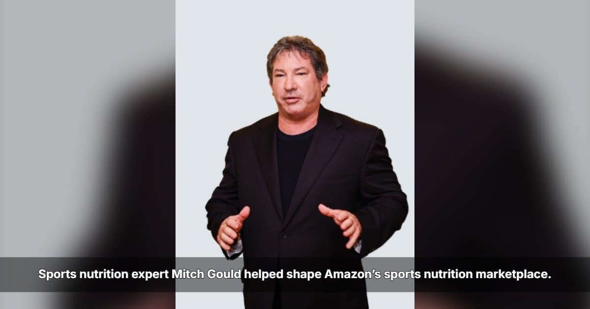 Veterano do Varejo Mitch Gould Detalha Evolução da Categoria de Nutrição Esportiva da Amazon e Desafios para Marcas Modernas