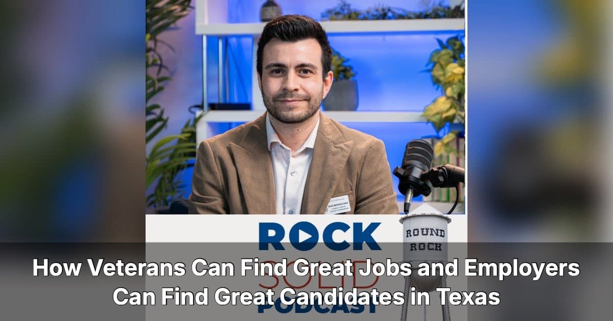 Ligação da Comissão de Veteranos do Texas Destaca Pipeline Gratuita de Contratação para Empregadores em Podcast de Round Rock