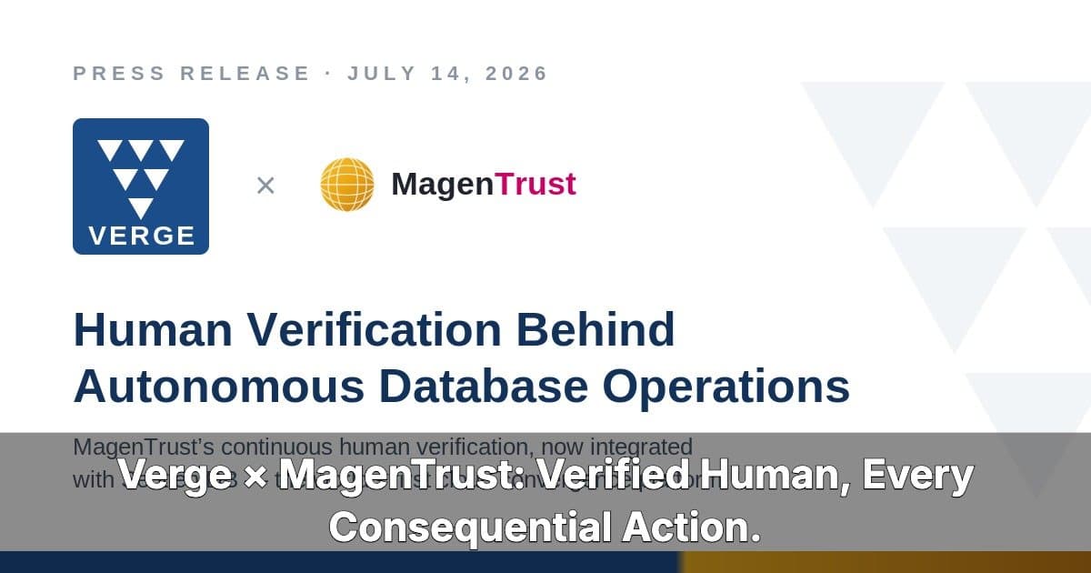 Verge Technologies integra MagenTrust para garantir supervisão humana em operações autônomas de banco de dados