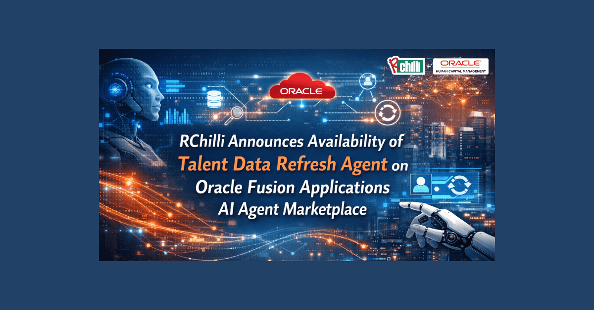 Agente de Atualização de Dados de Talentos da RChilli Agora Disponível no Oracle Fusion Applications AI Agent Marketplace