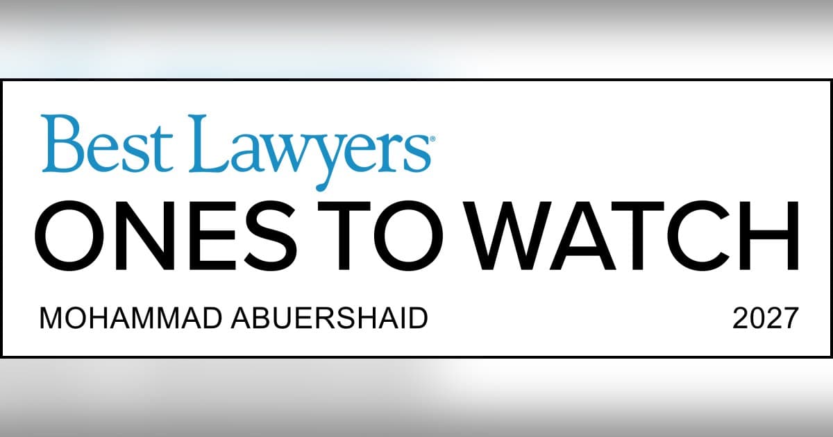 Advogado da Califórnia Mohammad Abuershaid Recebe Reconhecimento Best Lawyers: Ones to Watch