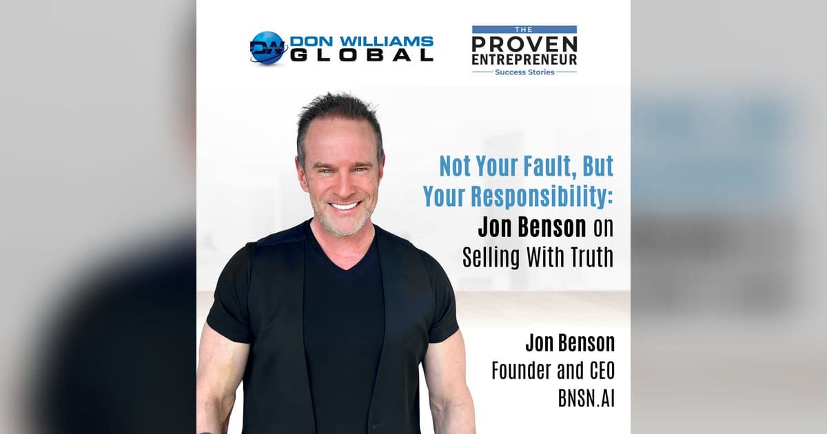 Jon Benson sobre Por que Dizer a Verdade com Coragem Vende Mais do que Qualquer Truque de Vendas