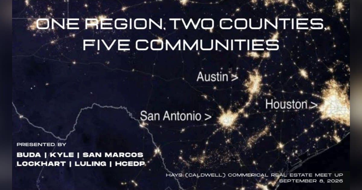 Seis líderes de desenvolvimento econômico se unem para promover a região de Hays-Caldwell enquanto o corredor Austin-San Antonio se acelera