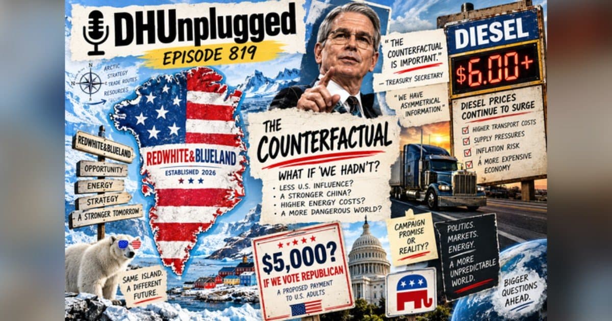 Defesa 'Contrafactual' de Bessent sob Ataque no Episódio 819 do DH Unplugged