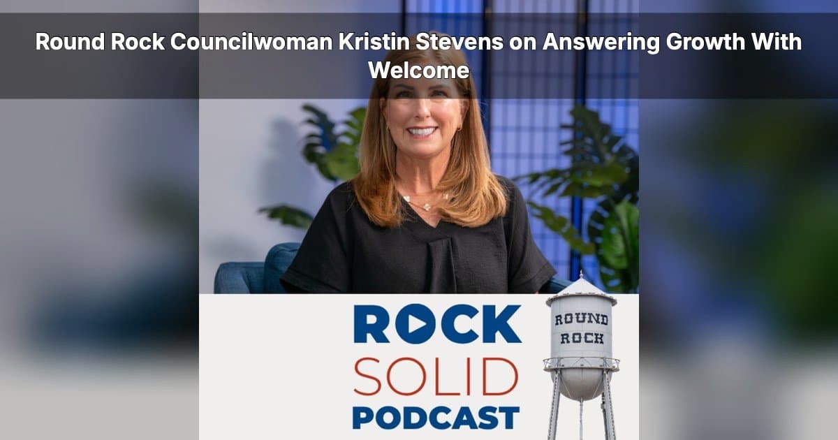 Kristin Stevens discute o crescimento e o serviço de Round Rock no podcast Rock Solid